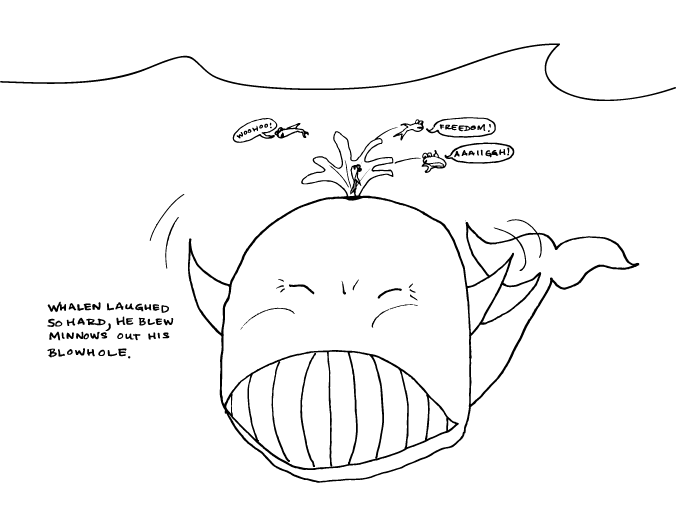 Of Snorting Sea Water and Snotting Out Minnows